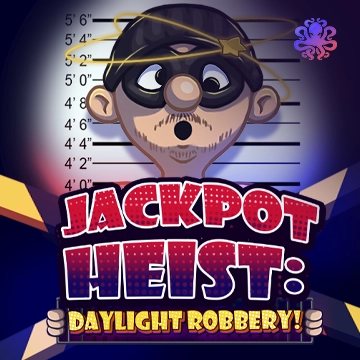 Jackpot Heist: Daylight Robbery! - STOREBET77