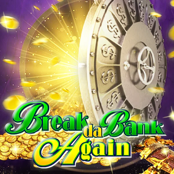 Break da Bank Again - STOREBET77