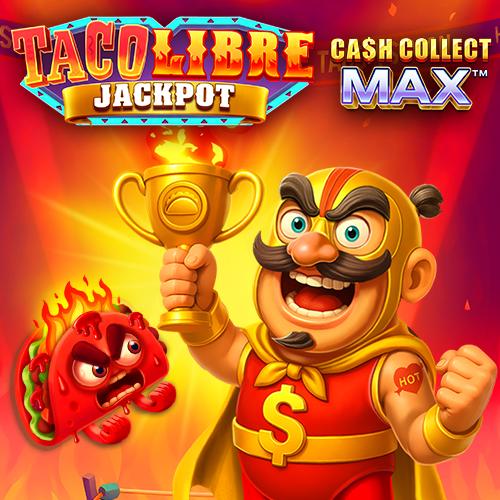 Taco Libre Jackpot: Cash Collect Max - STOREBET77