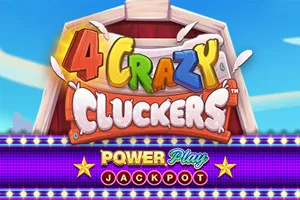 4 Crazy Cluckers PowerPlay Jackpot - STOREBET77